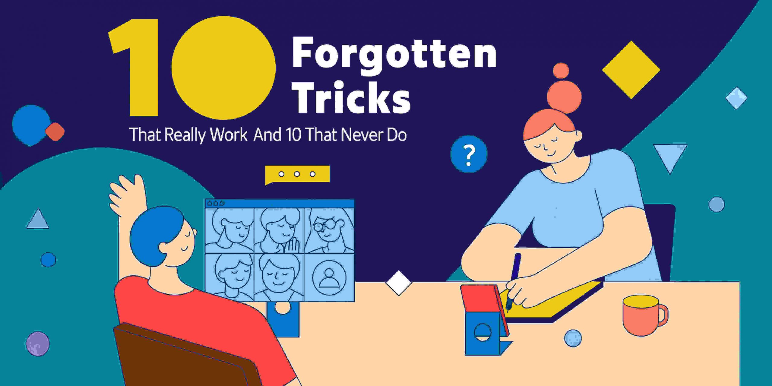 10 Forgotten Tricks That Really Work