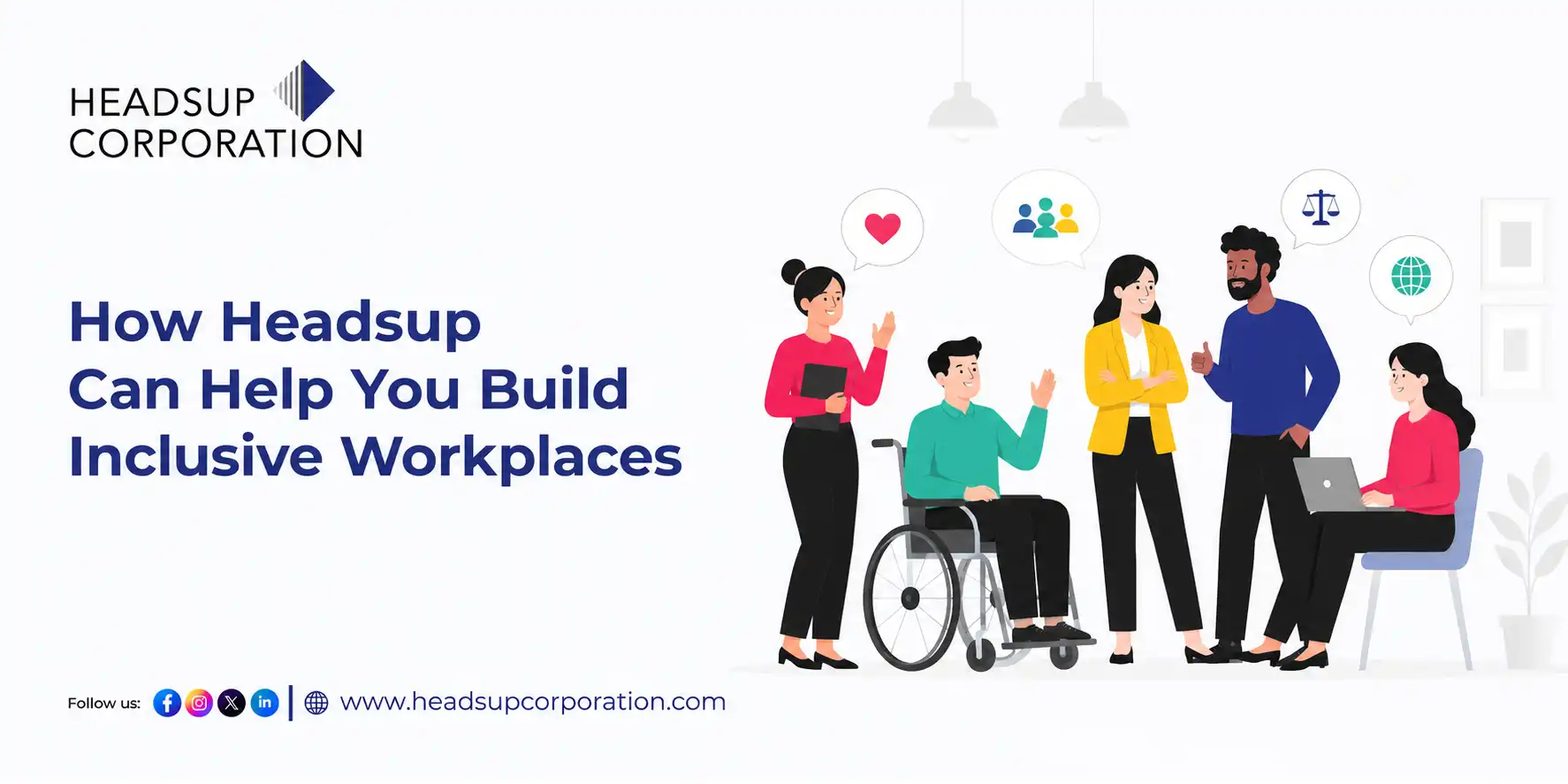 How Headsup Can Help You Build Inclusive Workplaces